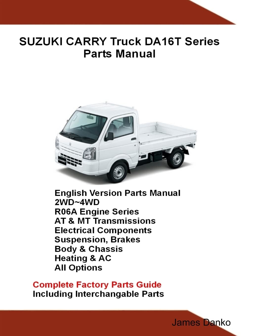 Suzuki Carry Truck DA16T Series Parts Manual: Danko, James